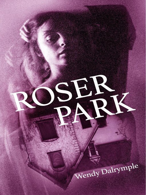 Title details for Roser Park by Wendy Dalrymple - Available